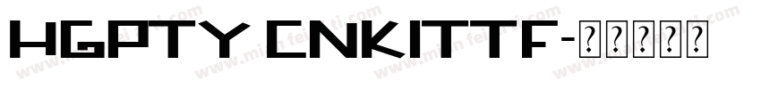 HGPTY CNKITTF字体转换